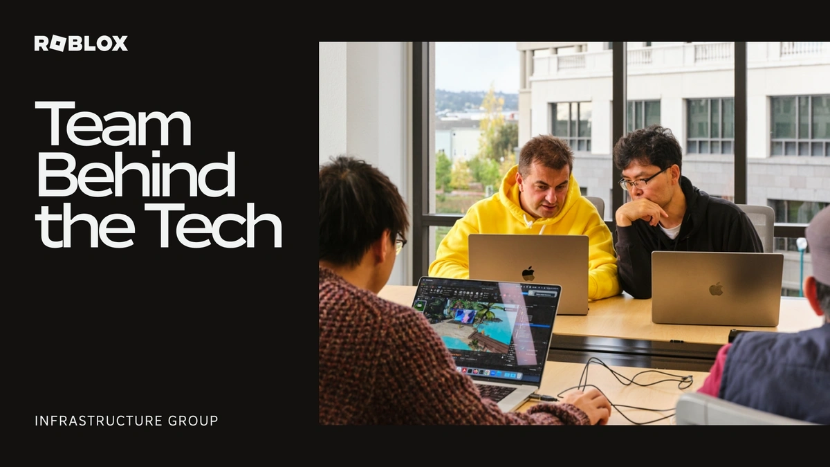 How The Infrastructure Group Drives The Future of Everything We Do at Roblox